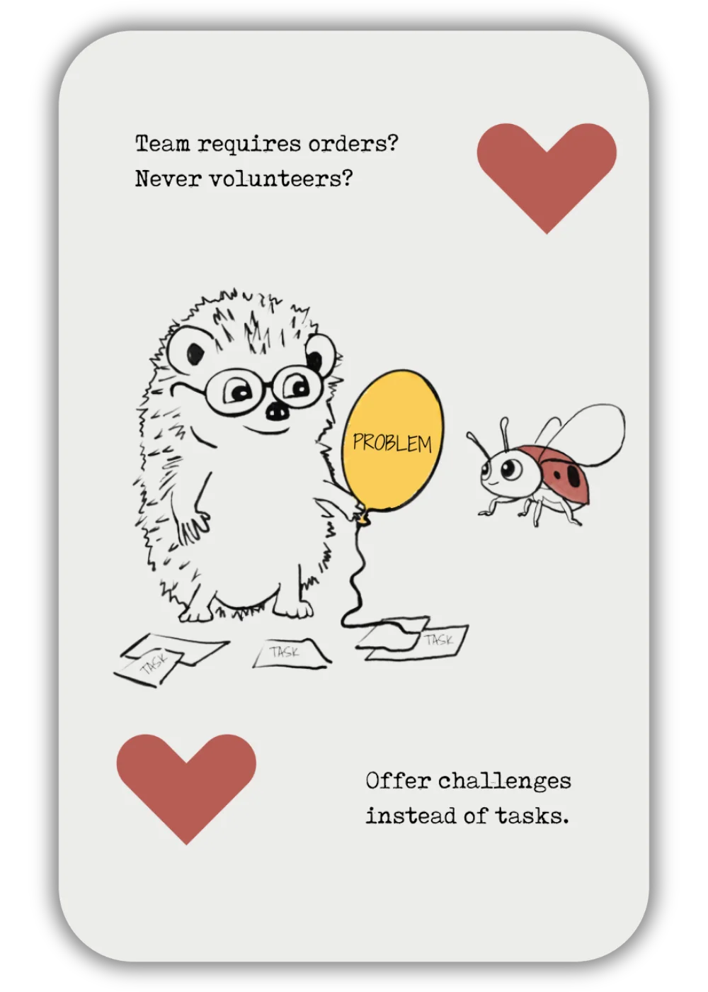 Delegate Problems, not Tasks